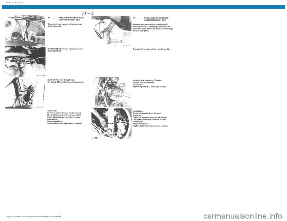 BMW E30 1982 Repair Manual
01 50 9 770 560De - 0734
http://ee1394.com/bmw/docs/factory/repair/en/repair/htm/0734.htm11/23/06 9:31 PM BMW E30 1982 Repair Manual
01 50 9 770 560De - 0734
http://ee1394.com/bmw/docs/factory/repair/en/repair/htm/0734.htm11/23/06 9:31 PM