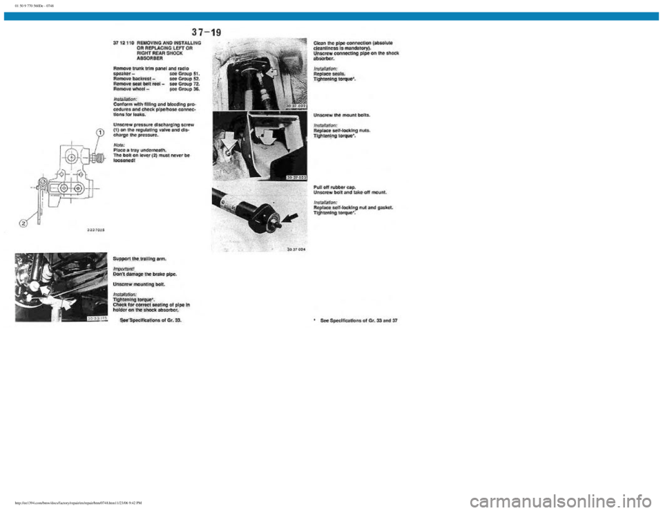 BMW E30 1982 Repair Manual
01 50 9 770 560De - 0748
http://ee1394.com/bmw/docs/factory/repair/en/repair/htm/0748.htm11/23/06 9:42 PM BMW E30 1982 Repair Manual
01 50 9 770 560De - 0748
http://ee1394.com/bmw/docs/factory/repair/en/repair/htm/0748.htm11/23/06 9:42 PM