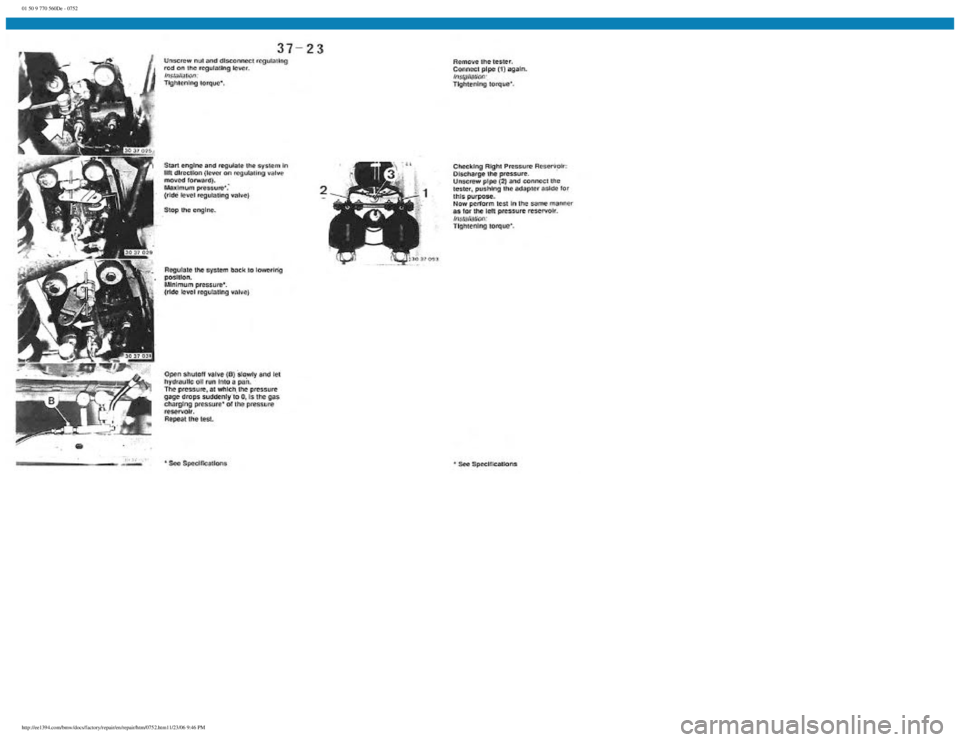 BMW E30 1982 Repair Manual
01 50 9 770 560De - 0752
http://ee1394.com/bmw/docs/factory/repair/en/repair/htm/0752.htm11/23/06 9:46 PM BMW E30 1982 Repair Manual
01 50 9 770 560De - 0752
http://ee1394.com/bmw/docs/factory/repair/en/repair/htm/0752.htm11/23/06 9:46 PM