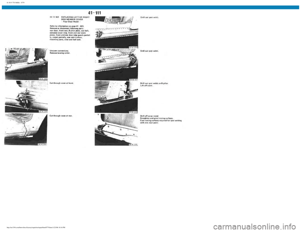 BMW E30 1982 Repair Manual
01 50 9 770 560De - 0779
http://ee1394.com/bmw/docs/factory/repair/en/repair/htm/0779.htm11/23/06 10:16 PM BMW E30 1982 Repair Manual
01 50 9 770 560De - 0779
http://ee1394.com/bmw/docs/factory/repair/en/repair/htm/0779.htm11/23/06 10:16 PM