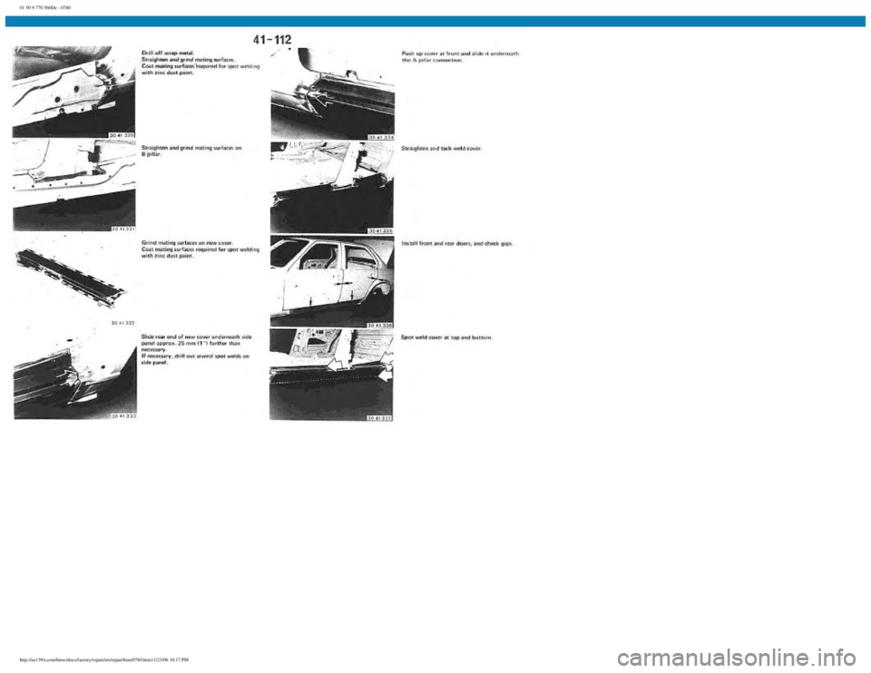BMW E30 1982 Repair Manual
01 50 9 770 560De - 0780
http://ee1394.com/bmw/docs/factory/repair/en/repair/htm/0780.htm11/23/06 10:17 PM BMW E30 1982 Repair Manual
01 50 9 770 560De - 0780
http://ee1394.com/bmw/docs/factory/repair/en/repair/htm/0780.htm11/23/06 10:17 PM