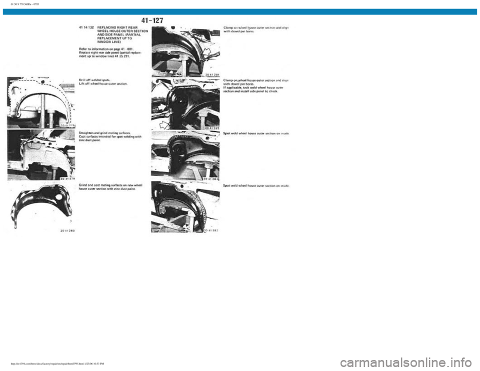 BMW E30 1982 Repair Manual
01 50 9 770 560De - 0795
http://ee1394.com/bmw/docs/factory/repair/en/repair/htm/0795.htm11/23/06 10:33 PM BMW E30 1982 Repair Manual
01 50 9 770 560De - 0795
http://ee1394.com/bmw/docs/factory/repair/en/repair/htm/0795.htm11/23/06 10:33 PM