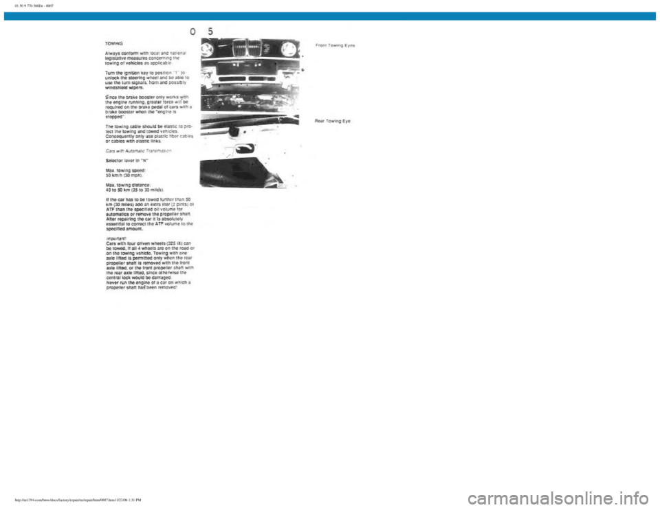 BMW E30 1982 Repair Manual
01 50 9 770 560De - 0007
http://ee1394.com/bmw/docs/factory/repair/en/repair/htm/0007.htm11/23/06 1:31 PM BMW E30 1982 Repair Manual
01 50 9 770 560De - 0007
http://ee1394.com/bmw/docs/factory/repair/en/repair/htm/0007.htm11/23/06 1:31 PM
