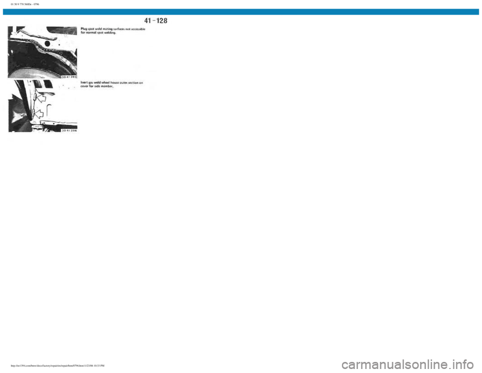 BMW E30 1982 Repair Manual
01 50 9 770 560De - 0796
http://ee1394.com/bmw/docs/factory/repair/en/repair/htm/0796.htm11/23/06 10:33 PM BMW E30 1982 Repair Manual
01 50 9 770 560De - 0796
http://ee1394.com/bmw/docs/factory/repair/en/repair/htm/0796.htm11/23/06 10:33 PM