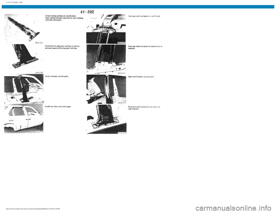 BMW E30 1982 Repair Manual
01 50 9 770 560De - 0800
http://ee1394.com/bmw/docs/factory/repair/en/repair/htm/0800.htm11/23/06 10:38 PM BMW E30 1982 Repair Manual
01 50 9 770 560De - 0800
http://ee1394.com/bmw/docs/factory/repair/en/repair/htm/0800.htm11/23/06 10:38 PM