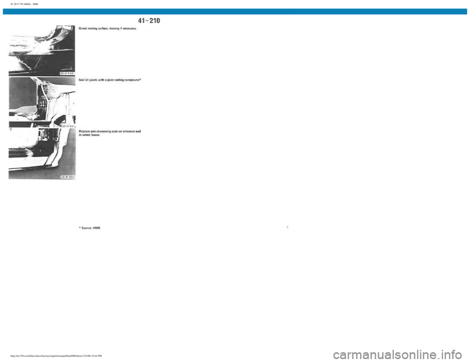 BMW E30 1982 Repair Manual
01 50 9 770 560De - 0808
http://ee1394.com/bmw/docs/factory/repair/en/repair/htm/0808.htm11/23/06 10:44 PM BMW E30 1982 Repair Manual
01 50 9 770 560De - 0808
http://ee1394.com/bmw/docs/factory/repair/en/repair/htm/0808.htm11/23/06 10:44 PM