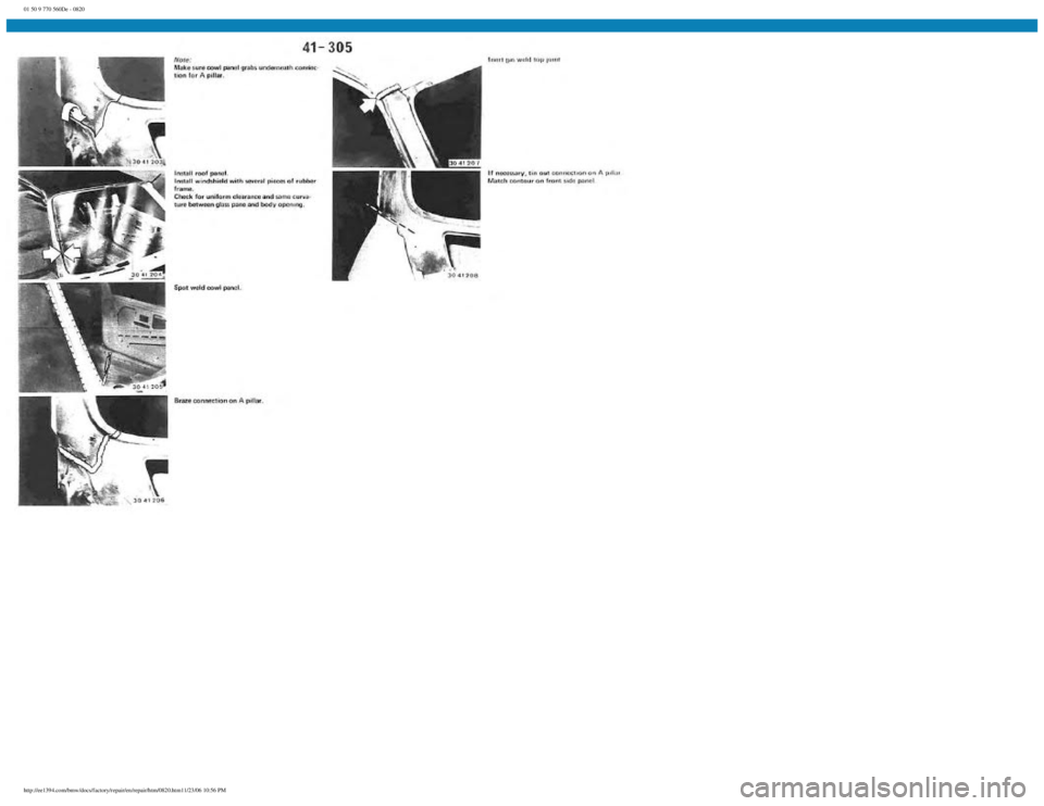 BMW E30 1982 Repair Manual
01 50 9 770 560De - 0820
http://ee1394.com/bmw/docs/factory/repair/en/repair/htm/0820.htm11/23/06 10:56 PM BMW E30 1982 Repair Manual
01 50 9 770 560De - 0820
http://ee1394.com/bmw/docs/factory/repair/en/repair/htm/0820.htm11/23/06 10:56 PM
