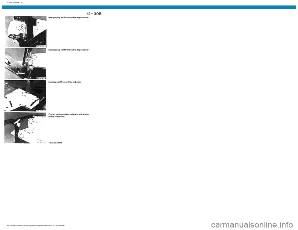 BMW E30 1982 Repair Manual
01 50 9 770 560De - 0823
http://ee1394.com/bmw/docs/factory/repair/en/repair/htm/0823.htm11/23/06 10:58 PM BMW E30 1982 Repair Manual
01 50 9 770 560De - 0823
http://ee1394.com/bmw/docs/factory/repair/en/repair/htm/0823.htm11/23/06 10:58 PM