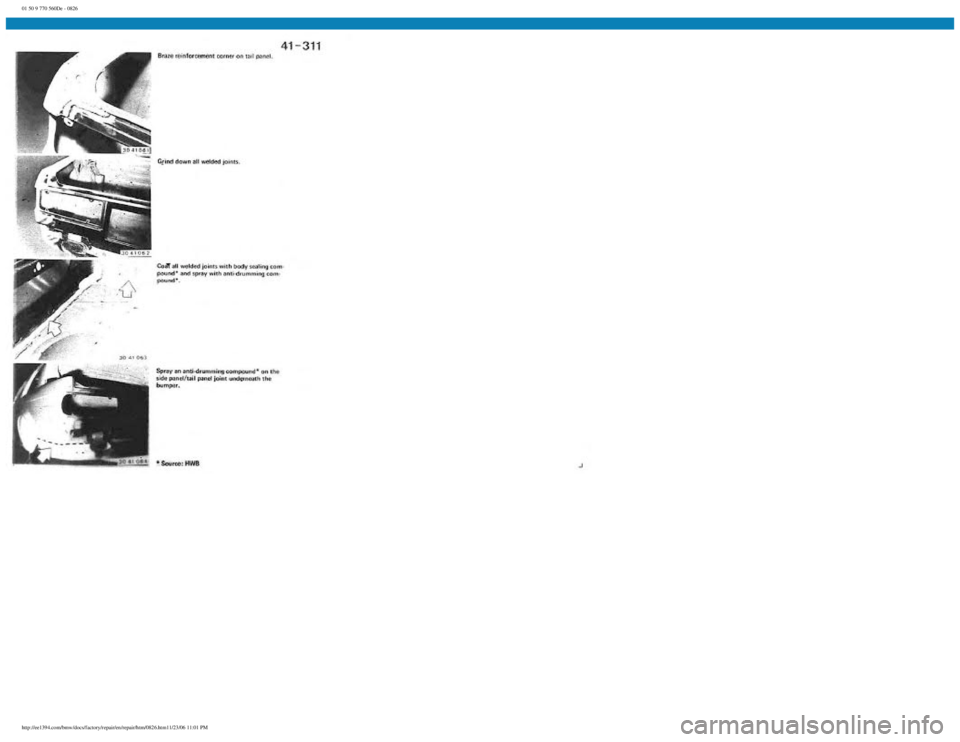 BMW E30 1982 Repair Manual
01 50 9 770 560De - 0826
http://ee1394.com/bmw/docs/factory/repair/en/repair/htm/0826.htm11/23/06 11:01 PM BMW E30 1982 Repair Manual
01 50 9 770 560De - 0826
http://ee1394.com/bmw/docs/factory/repair/en/repair/htm/0826.htm11/23/06 11:01 PM