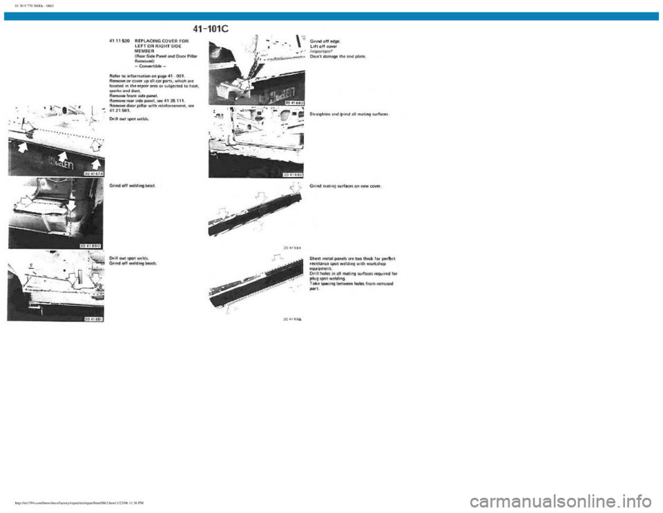 BMW E30 1982 Repair Manual
01 50 9 770 560De - 0863
http://ee1394.com/bmw/docs/factory/repair/en/repair/htm/0863.htm11/23/06 11:36 PM BMW E30 1982 Repair Manual
01 50 9 770 560De - 0863
http://ee1394.com/bmw/docs/factory/repair/en/repair/htm/0863.htm11/23/06 11:36 PM