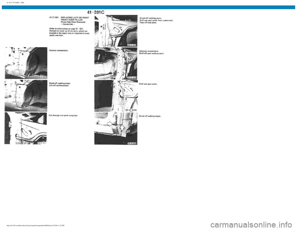 BMW E30 1982 Repair Manual
01 50 9 770 560De - 0880
http://ee1394.com/bmw/docs/factory/repair/en/repair/htm/0880.htm11/23/06 11:53 PM BMW E30 1982 Repair Manual
01 50 9 770 560De - 0880
http://ee1394.com/bmw/docs/factory/repair/en/repair/htm/0880.htm11/23/06 11:53 PM