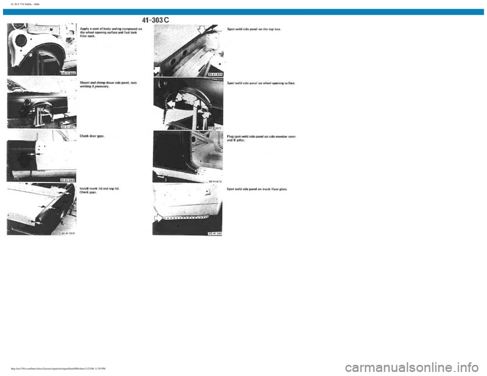 BMW E30 1982 Repair Manual
01 50 9 770 560De - 0886
http://ee1394.com/bmw/docs/factory/repair/en/repair/htm/0886.htm11/23/06 11:59 PM BMW E30 1982 Repair Manual
01 50 9 770 560De - 0886
http://ee1394.com/bmw/docs/factory/repair/en/repair/htm/0886.htm11/23/06 11:59 PM