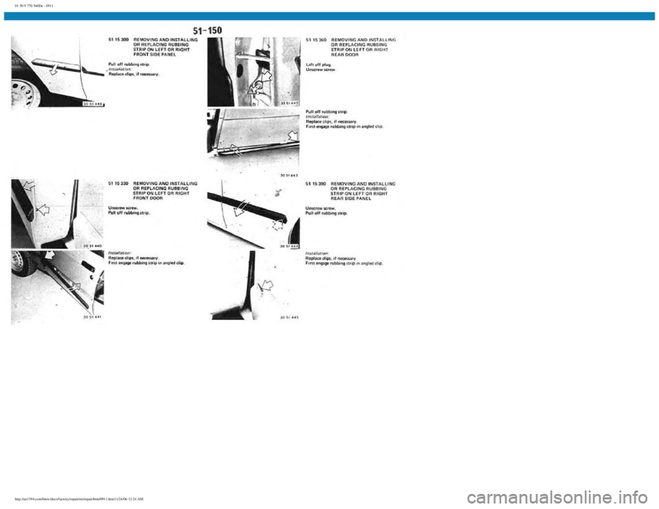 BMW E30 1982  Repair Manual 
01 50 9 770 560De - 0911
 
http://ee1394.com/bmw/docs/factory/repair/en/repair/htm/0911.htm11/24/06 12:24 AM 