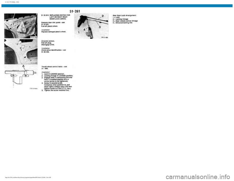 BMW E30 1982  Repair Manual 
01 50 9 770 560De - 0934
 
http://ee1394.com/bmw/docs/factory/repair/en/repair/htm/0934.htm11/24/06 12:46 AM 