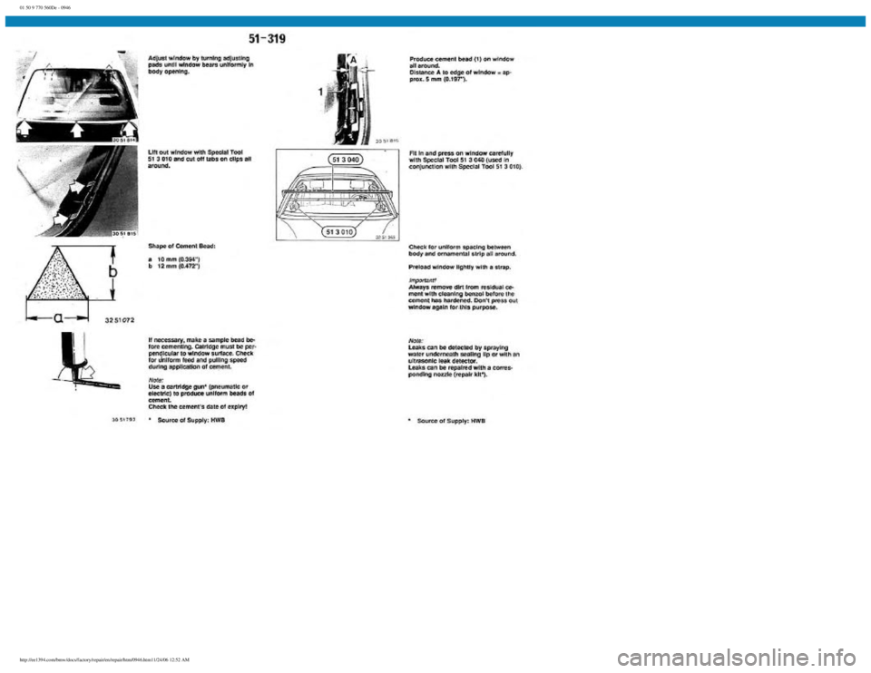 BMW E30 1982  Repair Manual 
01 50 9 770 560De - 0946
 
http://ee1394.com/bmw/docs/factory/repair/en/repair/htm/0946.htm11/24/06 12:52 AM 