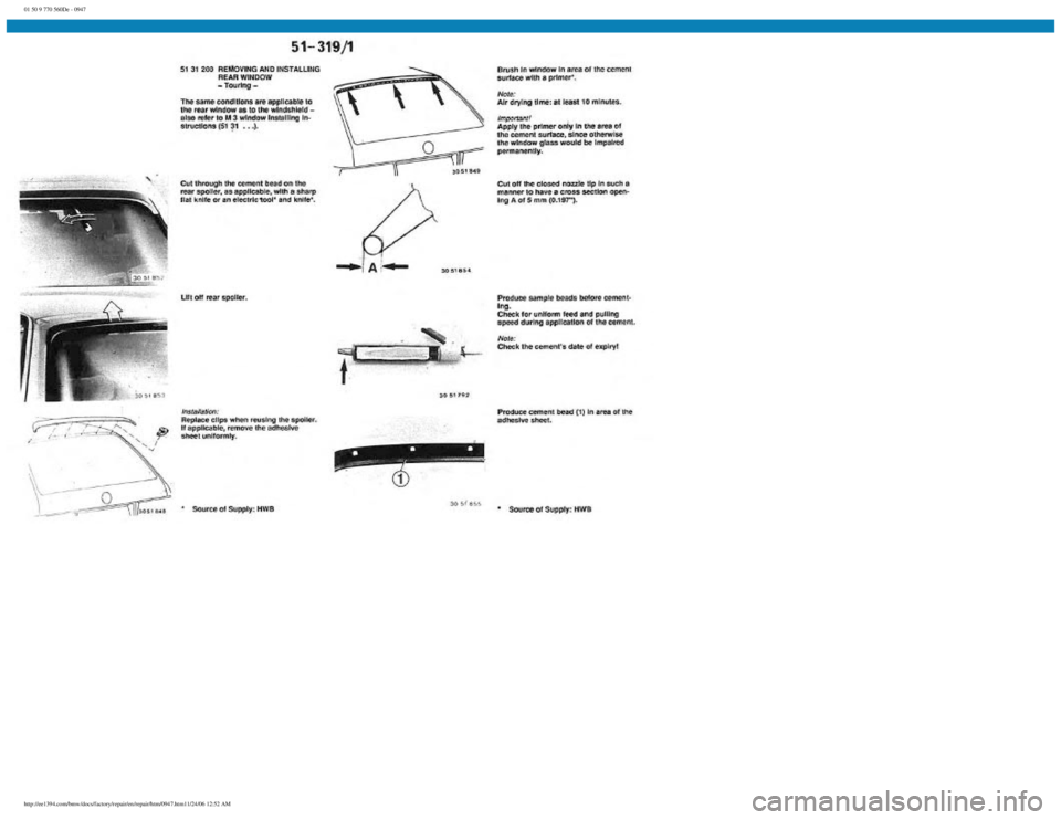 BMW E30 1982  Repair Manual 
01 50 9 770 560De - 0947
 
http://ee1394.com/bmw/docs/factory/repair/en/repair/htm/0947.htm11/24/06 12:52 AM 
