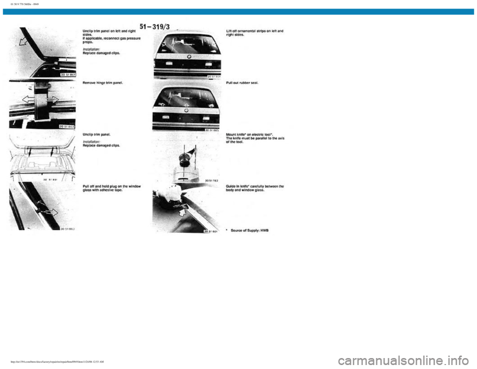 BMW E30 1982  Repair Manual 
01 50 9 770 560De - 0949
 
http://ee1394.com/bmw/docs/factory/repair/en/repair/htm/0949.htm11/24/06 12:53 AM 