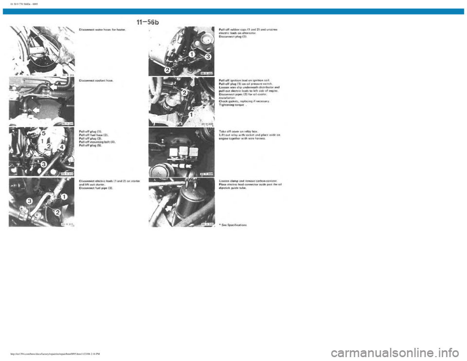 BMW E30 1982 Owners Manual
01 50 9 770 560De - 0095
http://ee1394.com/bmw/docs/factory/repair/en/repair/htm/0095.htm11/23/06 2:16 PM BMW E30 1982 Owners Manual
01 50 9 770 560De - 0095
http://ee1394.com/bmw/docs/factory/repair/en/repair/htm/0095.htm11/23/06 2:16 PM