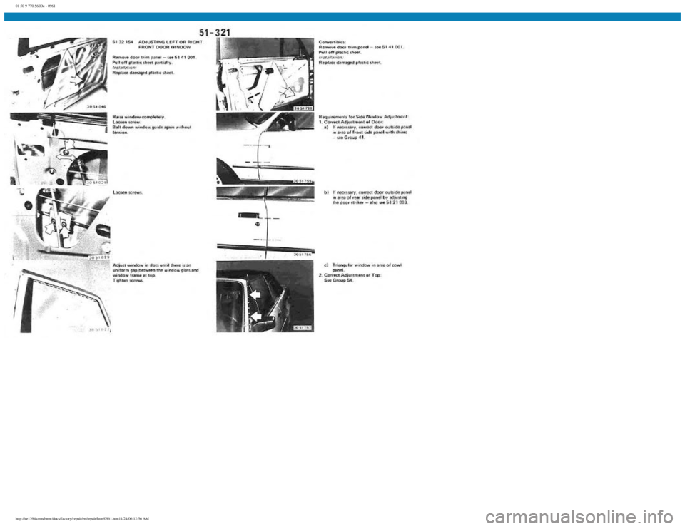 BMW E30 1982  Repair Manual 
01 50 9 770 560De - 0961
 
http://ee1394.com/bmw/docs/factory/repair/en/repair/htm/0961.htm11/24/06 12:56 AM 