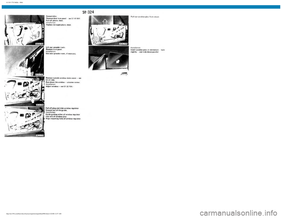 BMW E30 1982  Repair Manual 
01 50 9 770 560De - 0964
 
http://ee1394.com/bmw/docs/factory/repair/en/repair/htm/0964.htm11/24/06 12:57 AM 