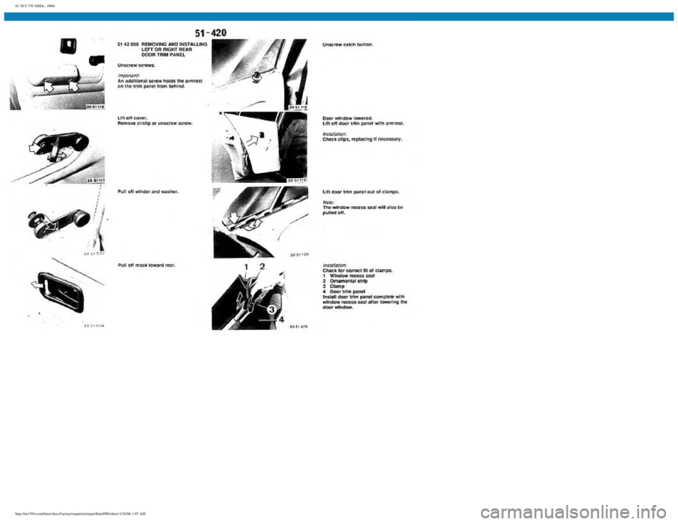 BMW E30 1982 Repair Manual
01 50 9 770 560De - 0984
http://ee1394.com/bmw/docs/factory/repair/en/repair/htm/0984.htm11/24/06 1:07 AM BMW E30 1982 Repair Manual
01 50 9 770 560De - 0984
http://ee1394.com/bmw/docs/factory/repair/en/repair/htm/0984.htm11/24/06 1:07 AM