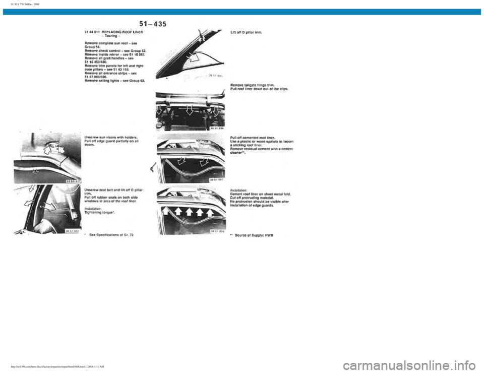 BMW E30 1982  Repair Manual 
01 50 9 770 560De - 0988
 
http://ee1394.com/bmw/docs/factory/repair/en/repair/htm/0988.htm11/24/06 1:11 AM 