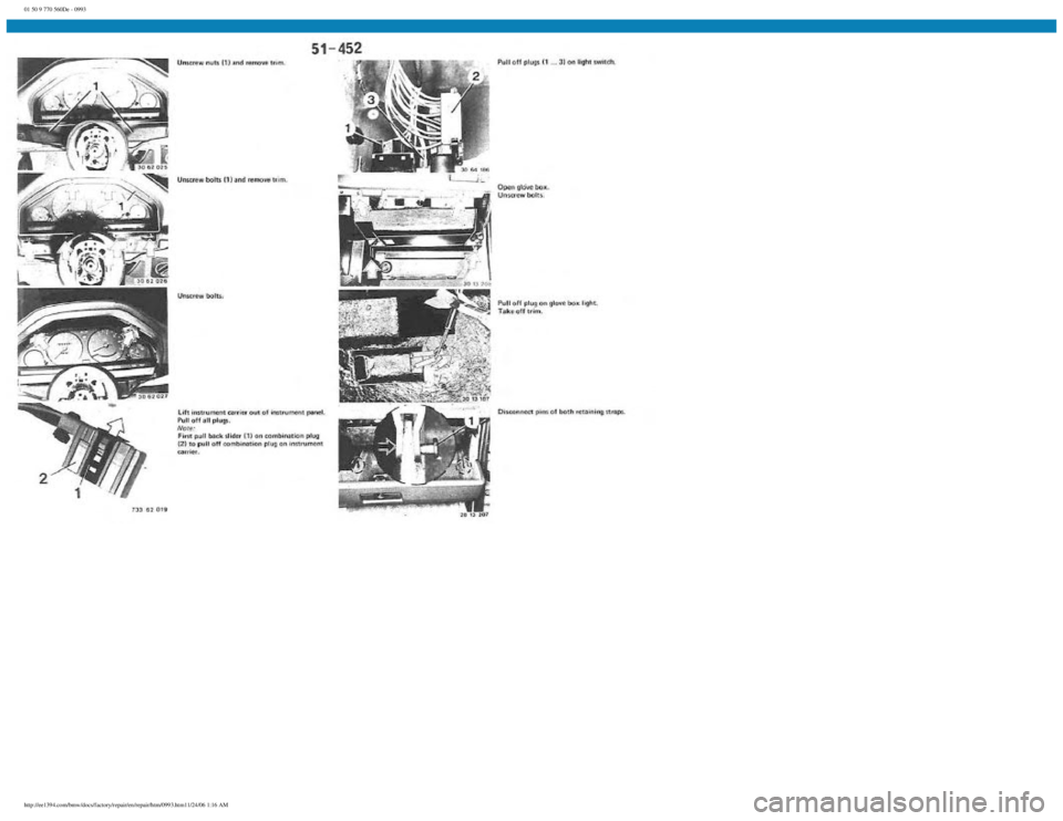 BMW E30 1982  Repair Manual 
01 50 9 770 560De - 0993
 
http://ee1394.com/bmw/docs/factory/repair/en/repair/htm/0993.htm11/24/06 1:16 AM 