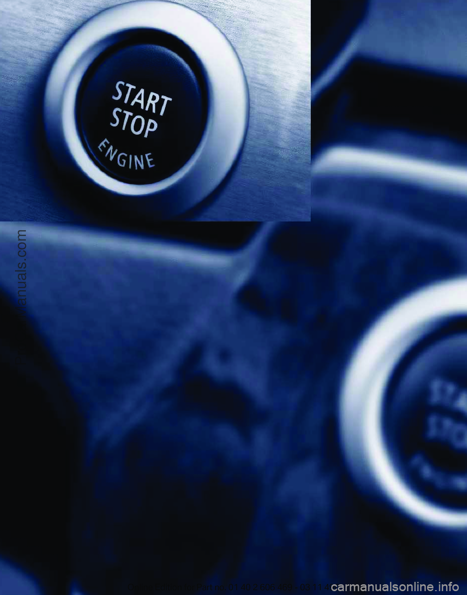 BMW 5 SERIES 2011 Owners Manual Online Edition for Part no. 01 40 2 606 469 - 03 11 490ProCarManuals.com BMW 5 SERIES 2011 Owners Manual Online Edition for Part no. 01 40 2 606 469 - 03 11 490ProCarManuals.com