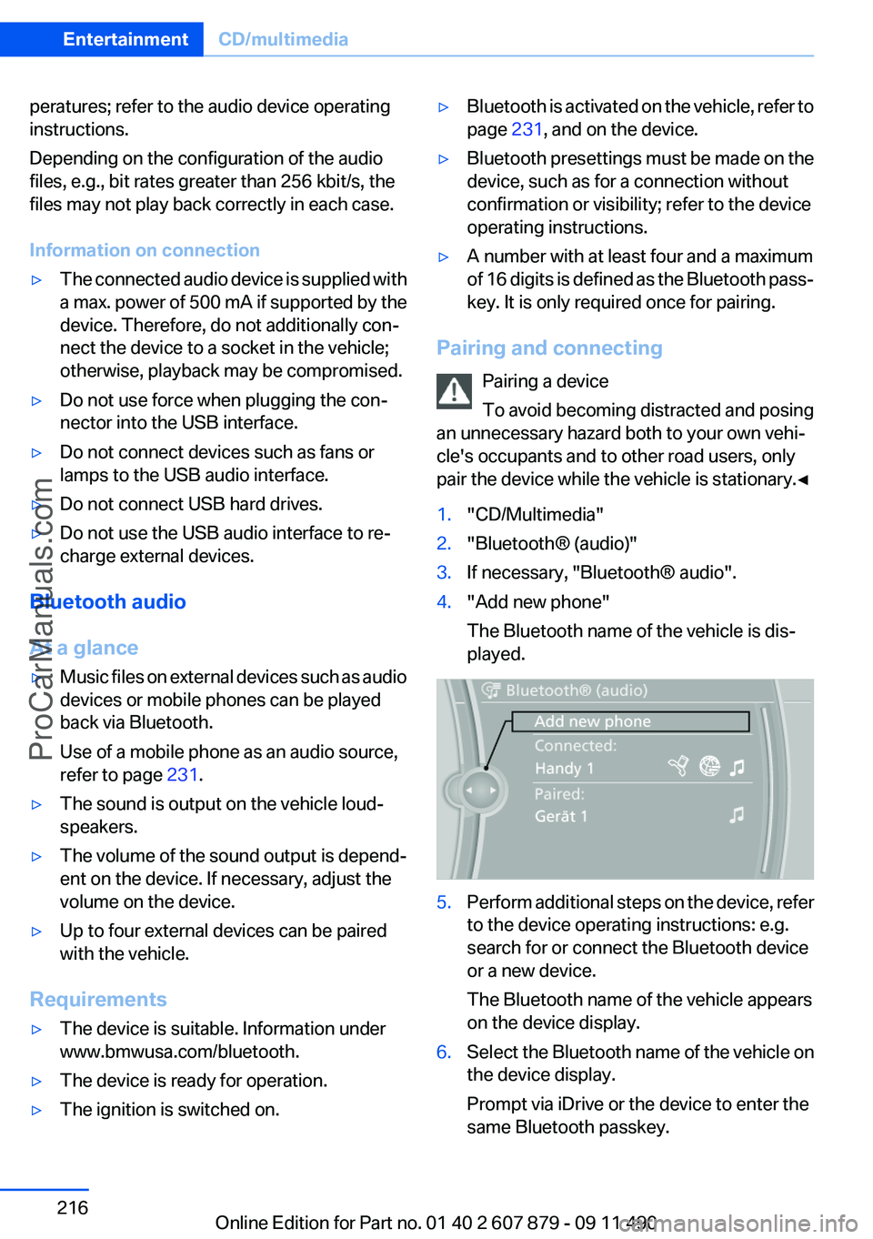 BMW 5 SERIES 2012 Owners Manual peratures; refer to the audio device operating
instructions.
Depending on the configuration of the audio
files, e.g., bit rates greater than 256 kbit/s, the
files may not play back correctly in each c BMW 5 SERIES 2012 Owners Manual peratures; refer to the audio device operating
instructions.
Depending on the configuration of the audio
files, e.g., bit rates greater than 256 kbit/s, the
files may not play back correctly in each c