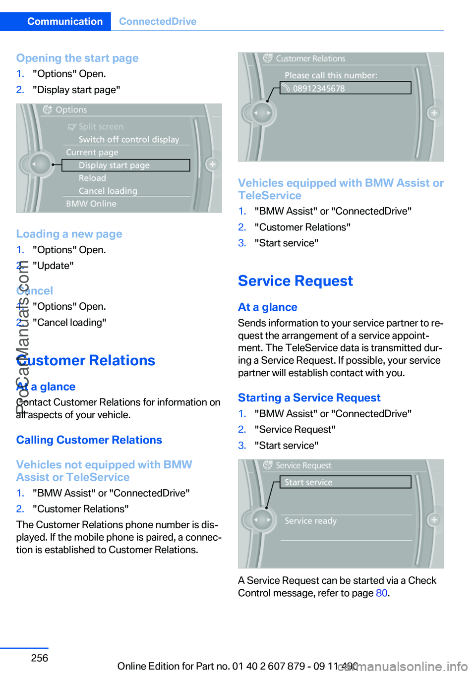 BMW 5 SERIES 2012 Owners Manual Opening the start page1."Options" Open.2."Display start page"
Loading a new page
1."Options" Open.2."Update"
Cancel
1."Options" Open.2."Cancel loading"
BMW 5 SERIES 2012 Owners Manual Opening the start page1."Options" Open.2."Display start page"
Loading a new page
1."Options" Open.2."Update"
Cancel
1."Options" Open.2."Cancel loading"