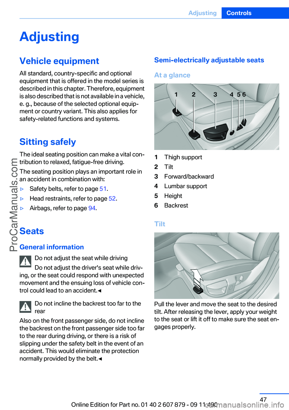 BMW 5 SERIES 2012 Service Manual AdjustingVehicle equipment
All standard, country-specific and optional
equipment that is offered in the model series is
described in this chapter. Therefore, equipment
is also described that is not av BMW 5 SERIES 2012 Service Manual AdjustingVehicle equipment
All standard, country-specific and optional
equipment that is offered in the model series is
described in this chapter. Therefore, equipment
is also described that is not av