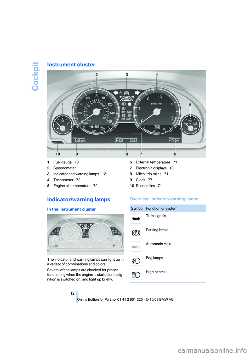 BMW 7 SERIES 2009 User Guide �*�O�T�U�S�V�N�F�O�U��D�M�V�T�U�F�S
���V�F�M��H�B�V�H�F\_��
� �4�Q�F�F�E�P�N�F�U�F�S
� �*�O�E�J�D�B�U�P�S��B�O�E��X�B�S�O�J�O�H��M�B�N�Q�T\_��
� �5�B�D�I�P�N�F�U�F�S\_��
� �&�O�