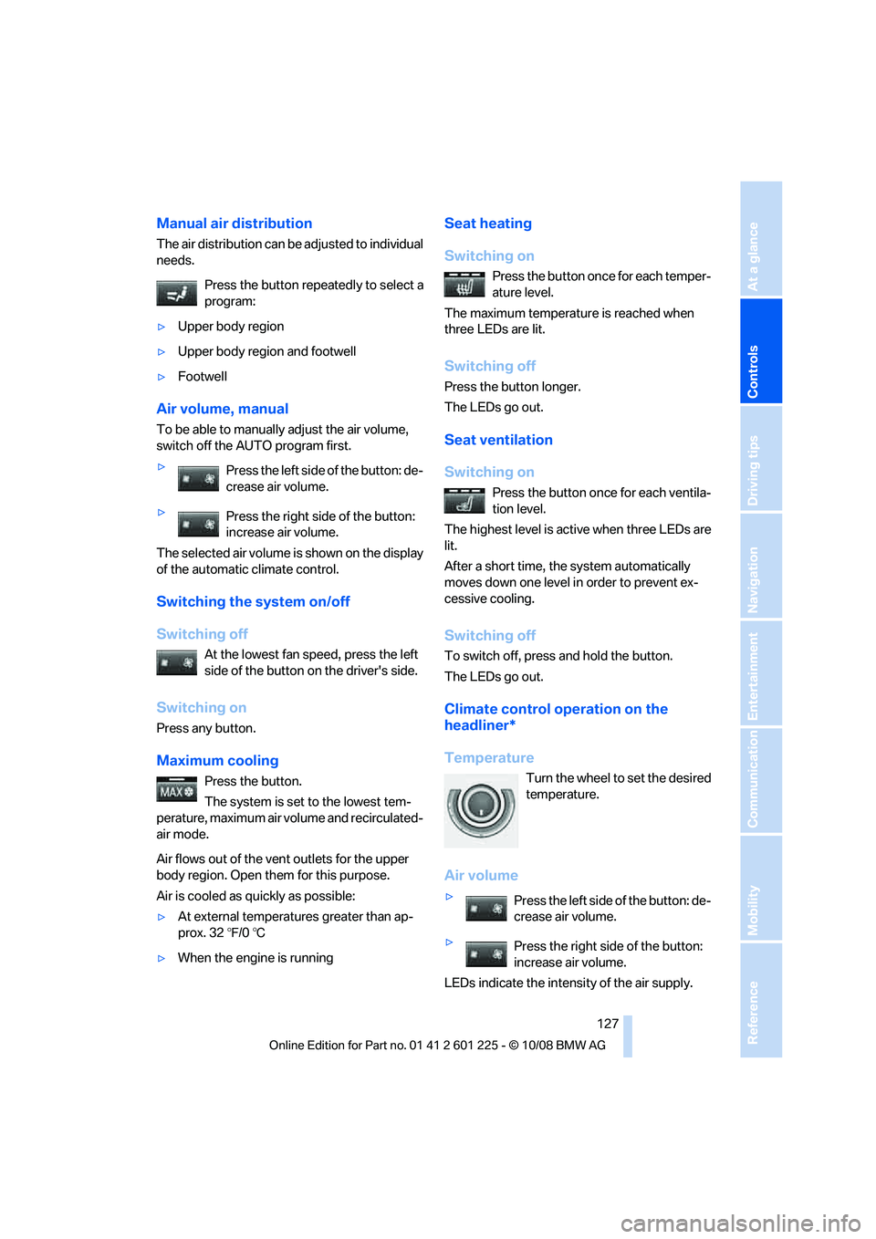 BMW 7 SERIES 2009  Owners Manual �.�B�O�V�B�M��B�J�S��E�J�T�U�S�J�C�V�U�J�P�O
�5�I�F��B�J�S��E�J�T�U�S�J�C�V�U�J�P�O��D�B�O��C�F��B�E�K�V�T�U�F�E��U�P��J�O�E�J�W�J�E�V�B�M
�O�F�F�E�T��1�S�F�T�T��U�I�F��C�V�U�U�P�O��S�F�Q