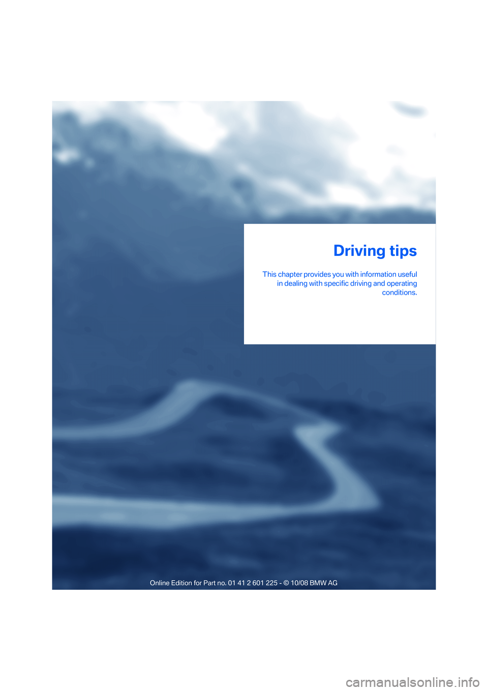 BMW 7 SERIES 2009  Owners Manual �%�S�J�W�J�O�H��U�J�Q�T
�5�I�J�T��D�I�B�Q�U�F�S��Q�S�P�W�J�E�F�T��Z�P�V��X�J�U�I��J�O�G�P�S�N�B�U�J�P�O��V�T�F�G�V�M�J�O��E�F�B�M�J�O�H��X�J�U�I��T�Q�F�D�J�G�J�D��E�S�J�W�J�O�H��B�O�E��P�