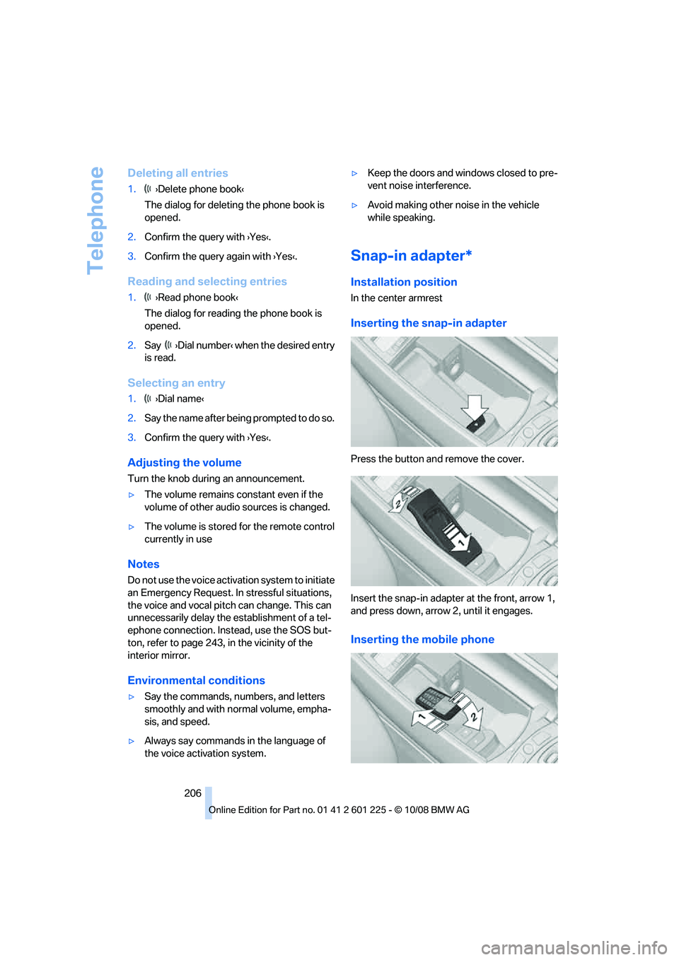 BMW 7 SERIES 2009  Owners Manual �%�F�M�F�U�J�O�H��B�M�M��F�O�U�S�J�F�T
����“�%�F�M�F�U�F��Q�I�P�O�F��C�P�P�L’
�5�I�F��E�J�B�M�P�H��G�P�S��E�F�M�F�U�J�O�H��U�I�F��Q�I�P�O�F��C�P�P�L��J�T
�P�Q�F�O�F�E�
�� �$�P�