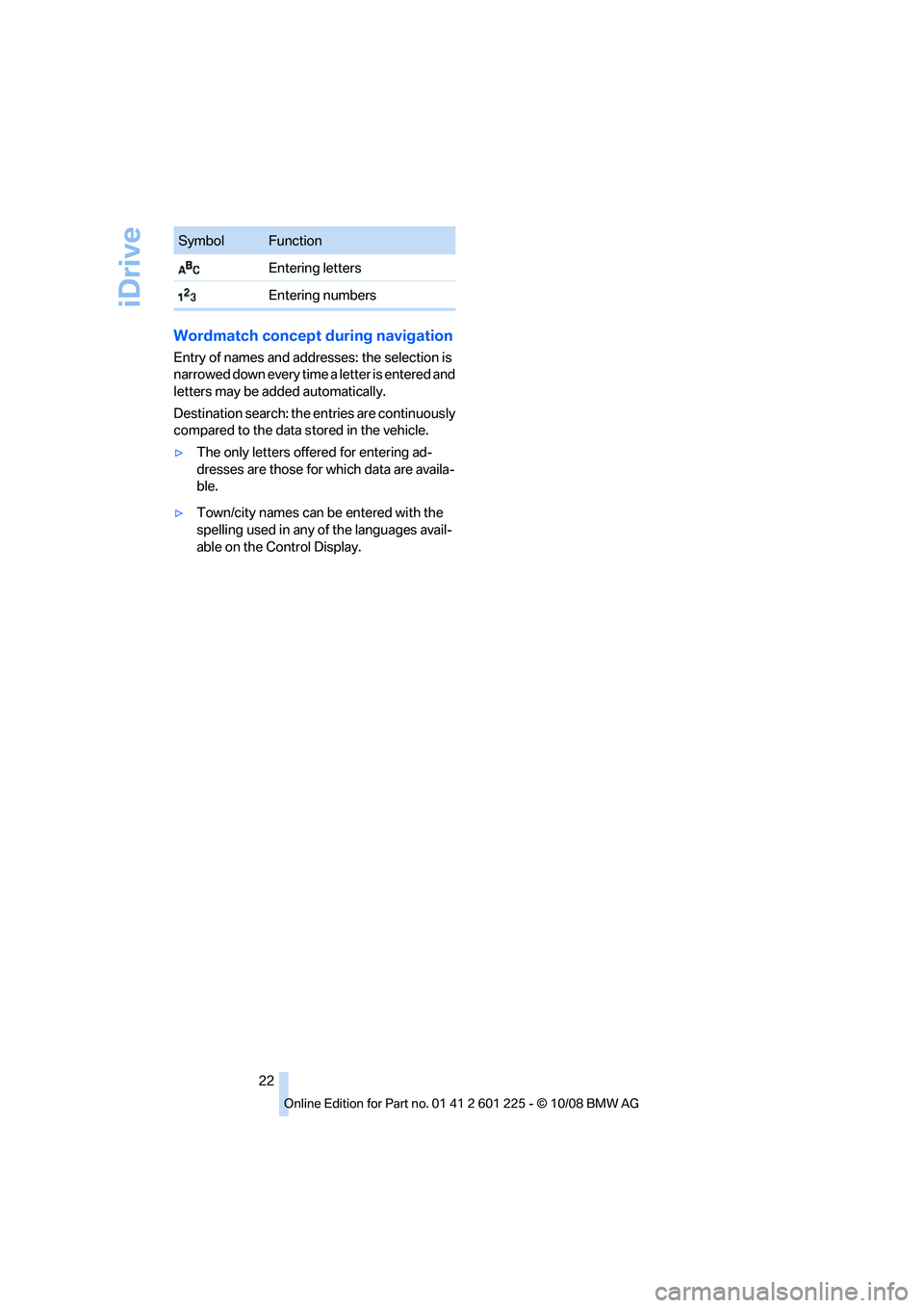 BMW 7 SERIES 2009 Owners Manual �4�Z�N�C�P�M��V�O�D�U�J�P�O
��&�O�U�F�S�J�O�H��M�F�U�U�F�S�T
��&�O�U�F�S�J�O�H��O�V�N�C�F�S�T
�8�P�S�E�N�B�U�D�I��D�P�O�D�F�Q�U��E�V�S�J�O�H��O�B�W�J�H�B�U�J�P�O
�&�O�U�S�Z��P�G��O�B�N�F�T�