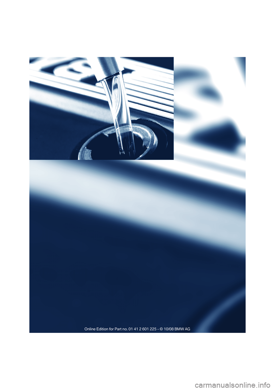 BMW 7 SERIES 2009  Owners Manual �
Online Edition for Part no. 01 41 2 601 225 - © 10/08 BMW AG 