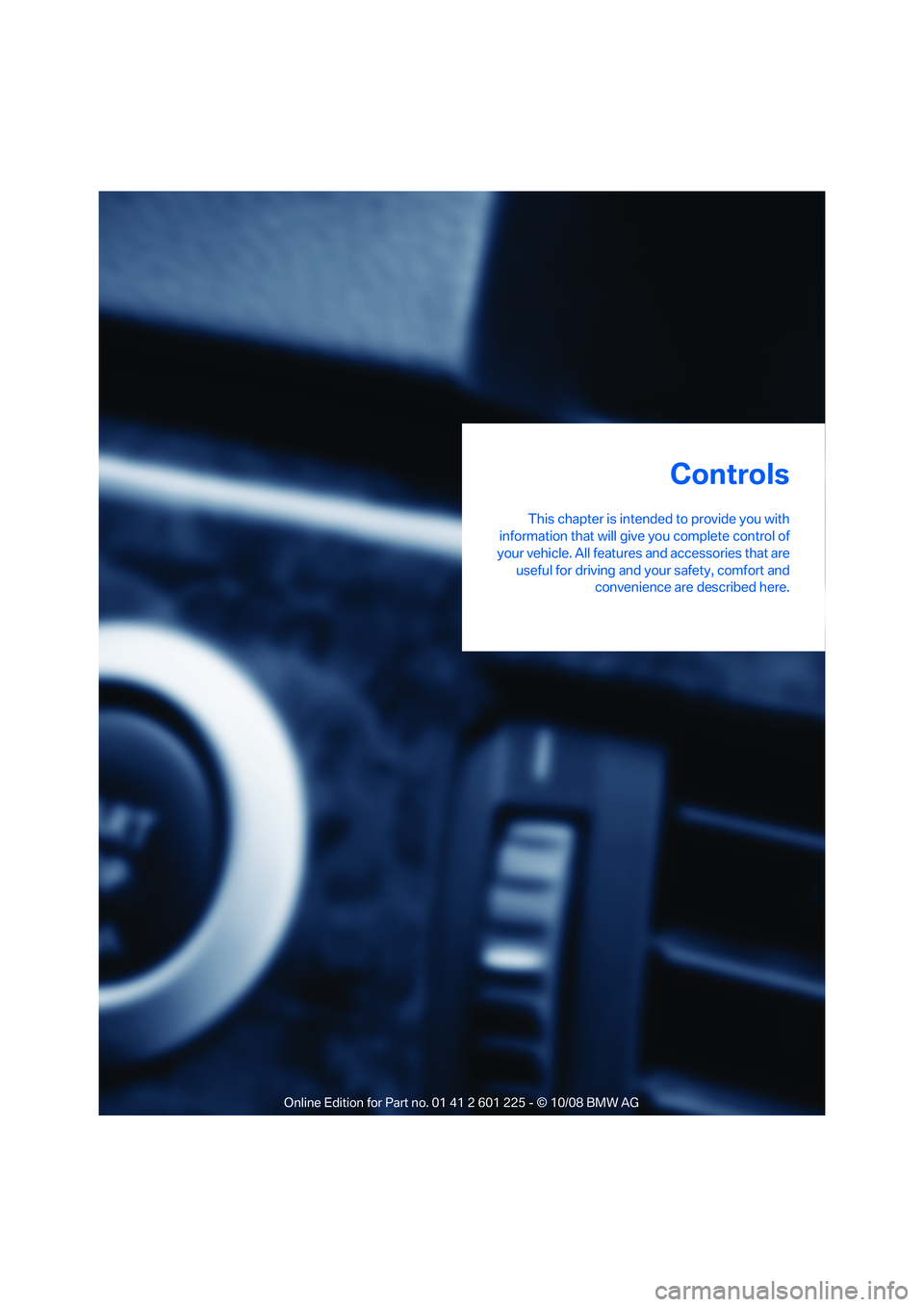 BMW 7 SERIES 2009 Owners Manual �$�P�O�U�S�P�M�T
�5�I�J�T��D�I�B�Q�U�F�S��J�T��J�O�U�F�O�E�F�E��U�P��Q�S�P�W�J�E�F��Z�P�V��X�J�U�I
�J�O�G�P�S�N�B�U�J�P�O��U�I�B�U��X�J�M�M��H�J�W�F��Z�P�V��D�P�N�Q�M�F�U�F��D�P�O�U�S�P�M