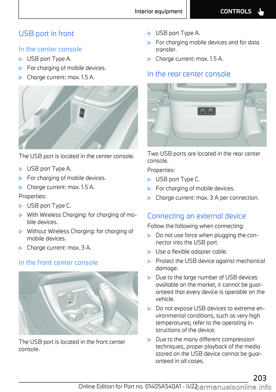 BMW X2 2023 Owners Manual USB port in front
In the center console BMW X2 2023 Owners Manual USB port in front
In the center console