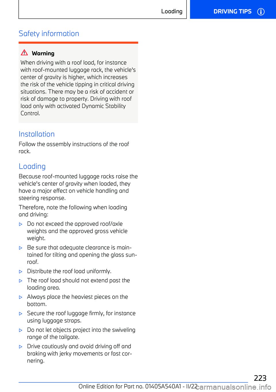 BMW X2 2023  Owners Manual Safety information
Warning
When driving with a roof load, for instance with roof