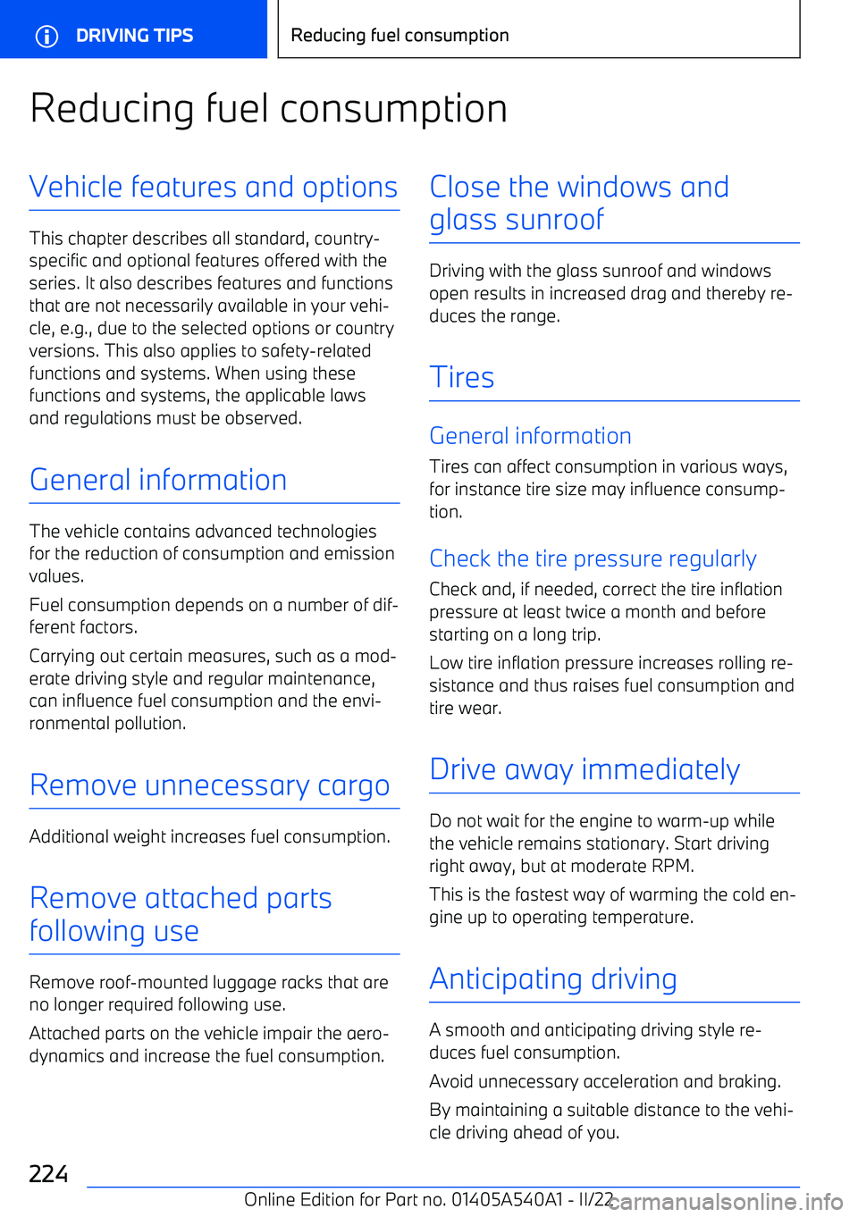 BMW X2 2023  Owners Manual Reducing fuel consumptionVehicle features and options
This chapter describes all standard, country
