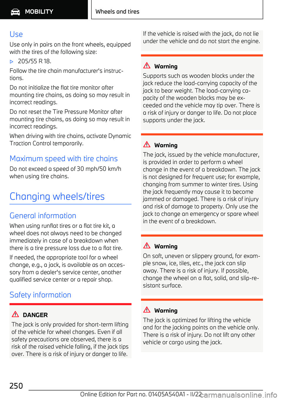 BMW X2 2023  Owners Manual UseUse only in pairs on the front wheels, equippedwith the tires of the following size: