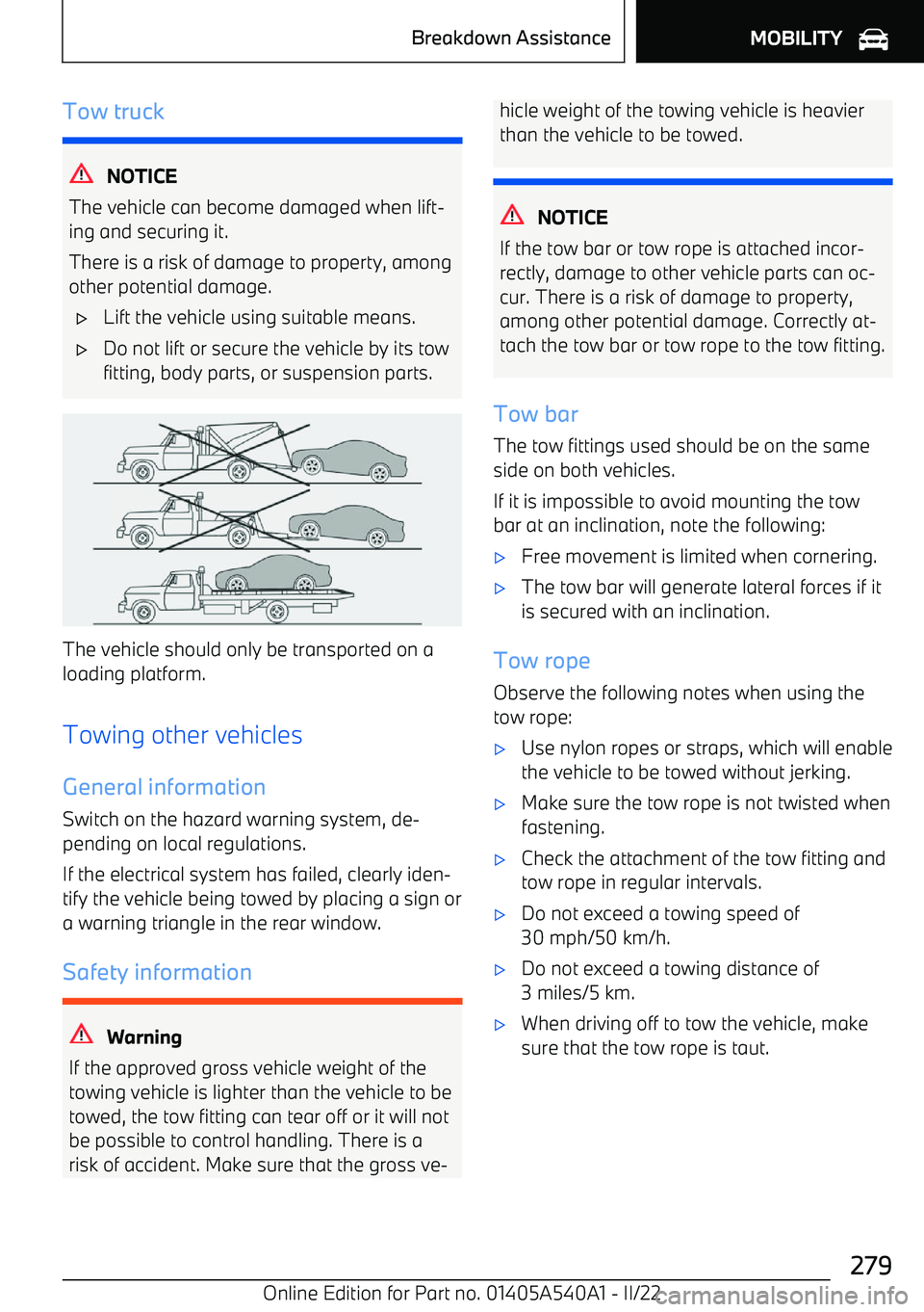 BMW X2 2023  Owners Manual Tow truck
NOTICE
The vehicle can become damaged when lift