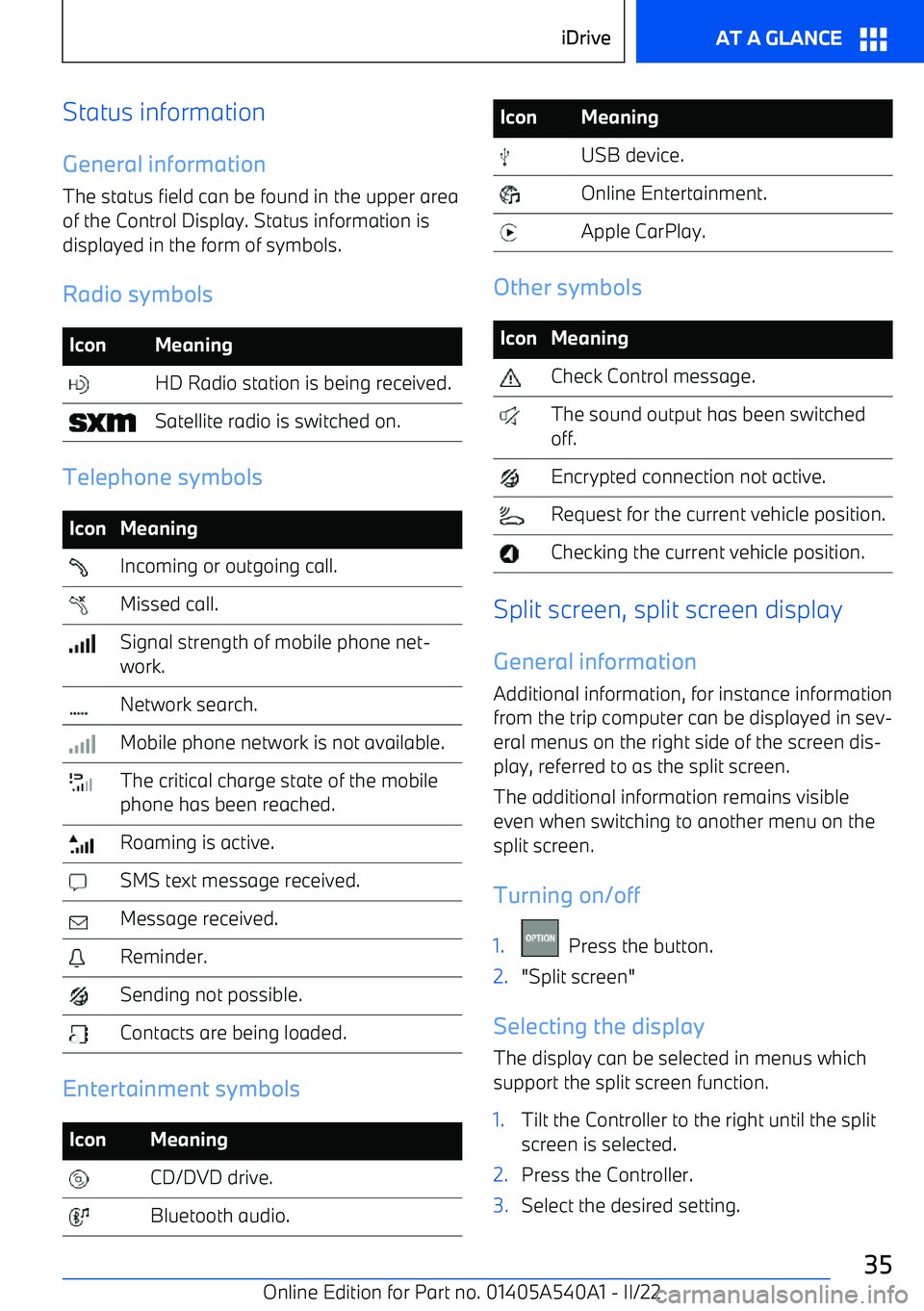 BMW X2 2023  Owners Manual Status information
General information The status field can be found in the upper area
of the Control Display. Status information is displayed in the form of symbols.
Radio symbolsIconMeaning HD Radio