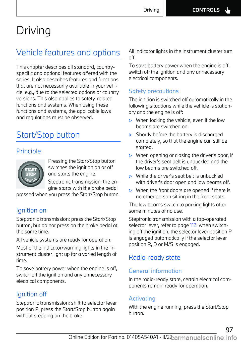 BMW X2 2023 Owners Manual DrivingVehicle features and options
This chapter describes all standard, country BMW X2 2023 Owners Manual DrivingVehicle features and options
This chapter describes all standard, country