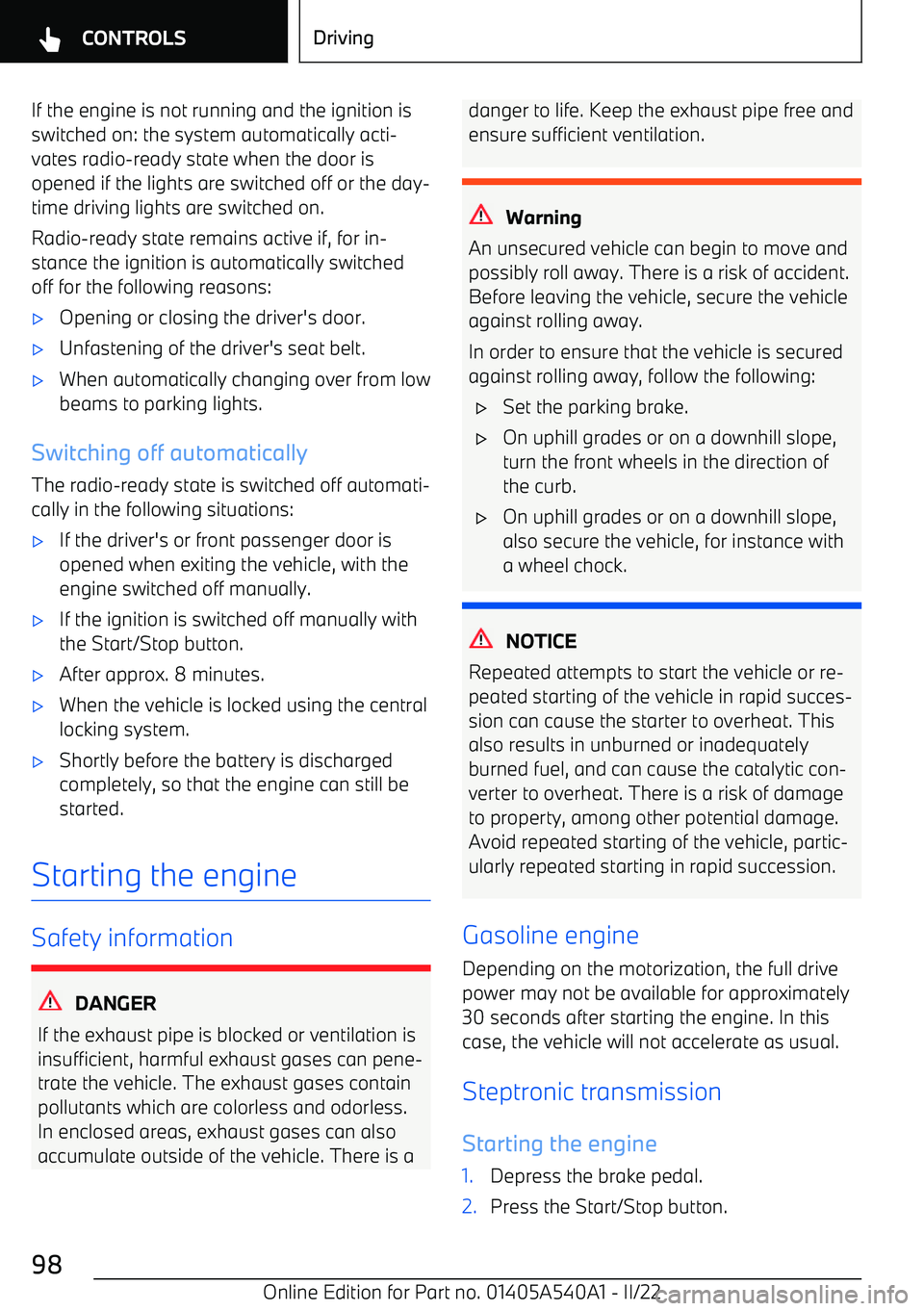 BMW X2 2023 Owners Manual If the engine is not running and the ignition is
switched on: the system automatically acti BMW X2 2023 Owners Manual If the engine is not running and the ignition is
switched on: the system automatically acti