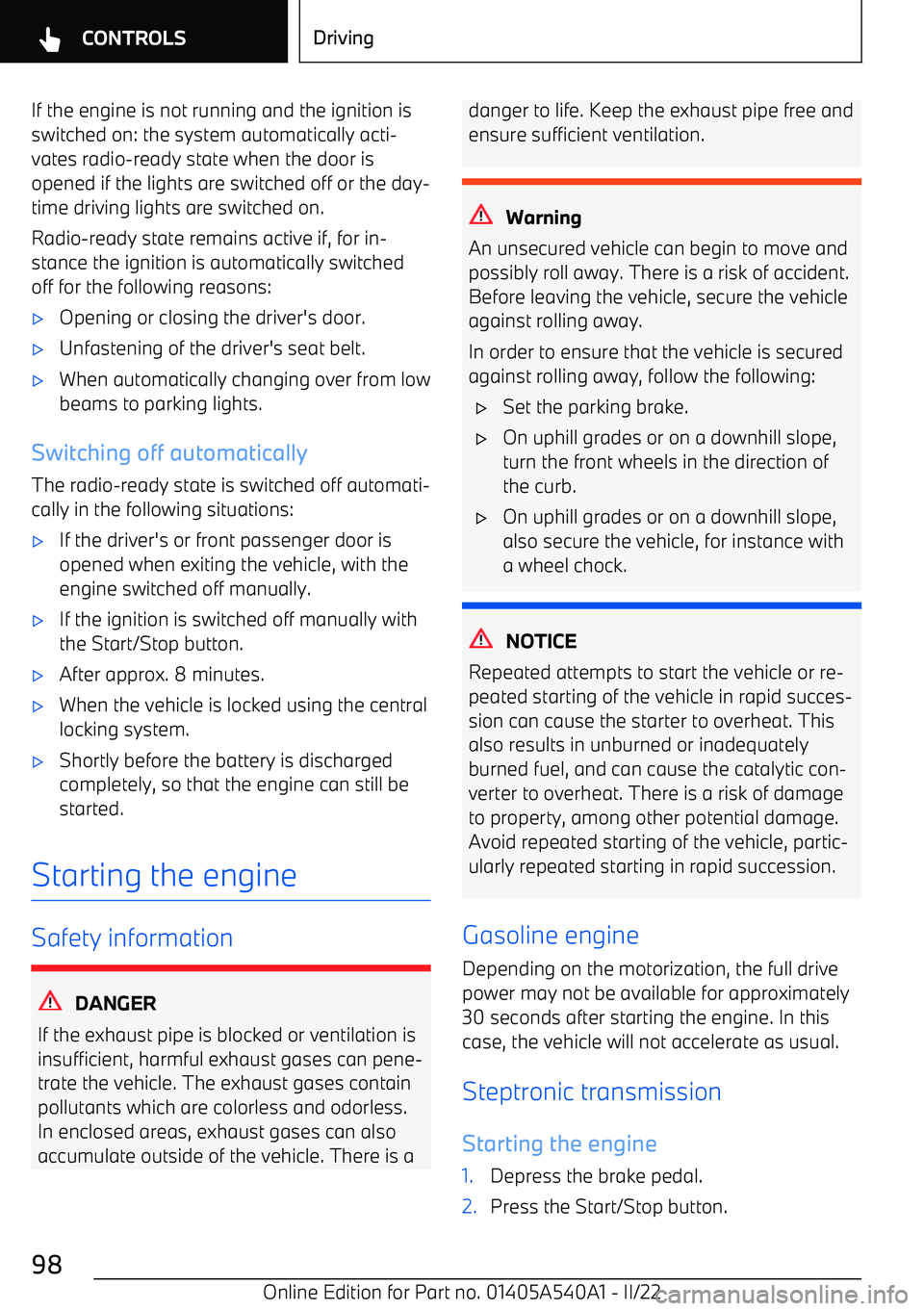 BMW X2 2023  Owners Manual If the engine is not running and the ignition is
switched on: the system automatically acti