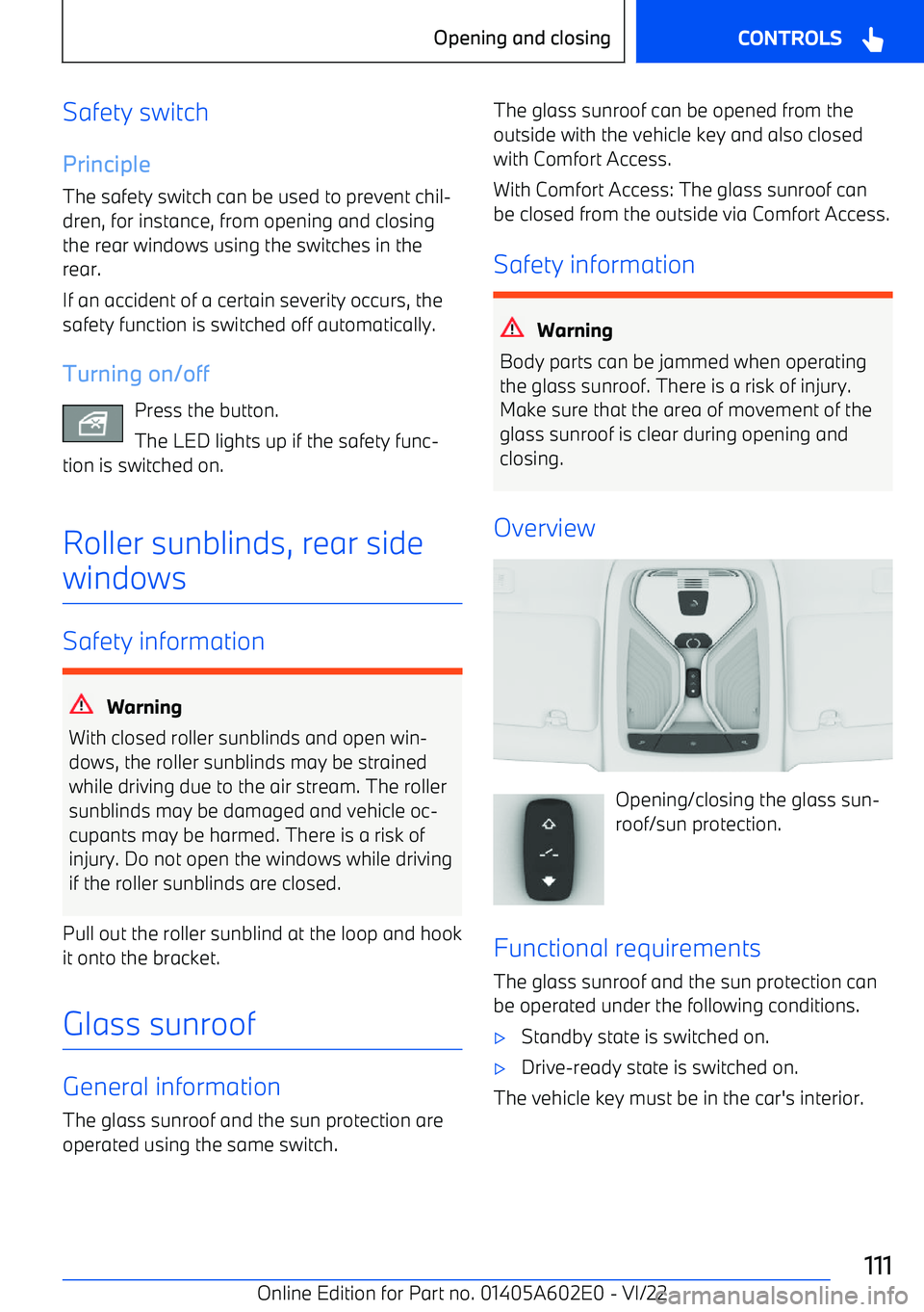 BMW X3 2023 Owners Manual Safety switch
Principle
The safety switch can be used to prevent chil BMW X3 2023 Owners Manual Safety switch
Principle
The safety switch can be used to prevent chil