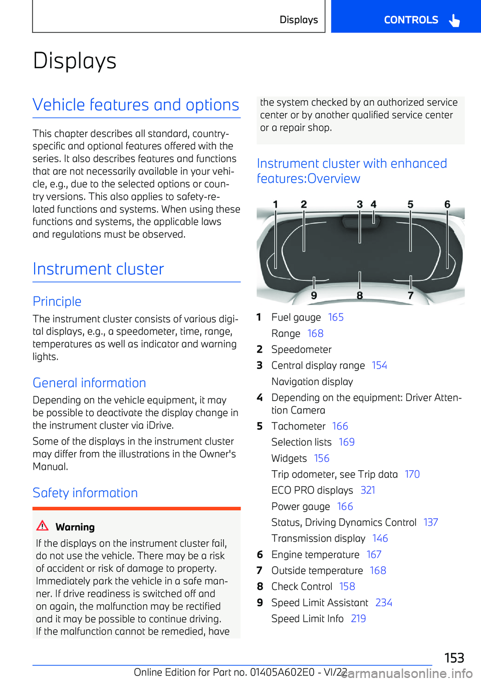 BMW X3 2023 Owners Manual DisplaysVehicle features and options
This chapter describes all standard, country BMW X3 2023 Owners Manual DisplaysVehicle features and options
This chapter describes all standard, country