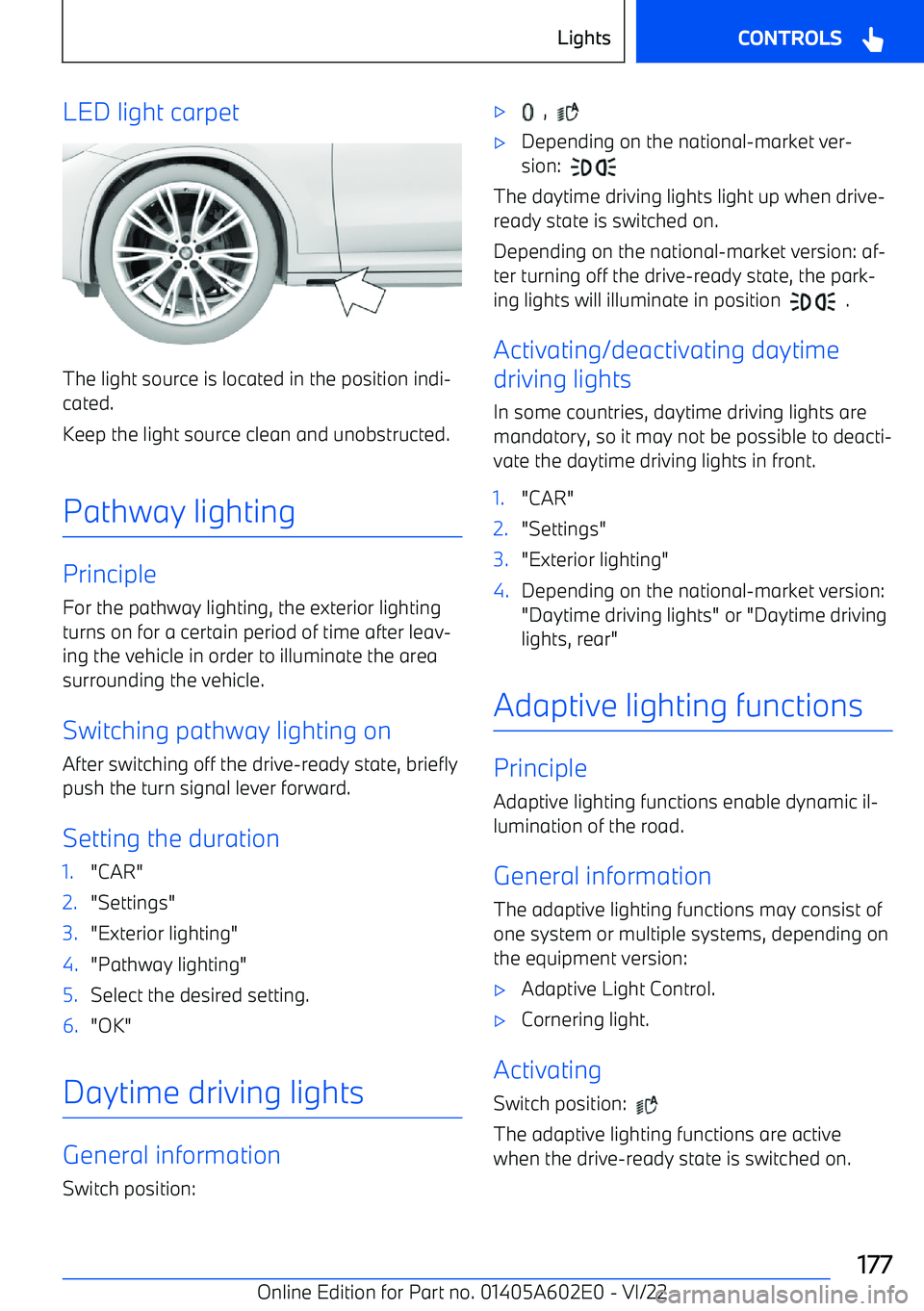 BMW X3 2023  Owners Manual LED light carpet
The light source is located in the position indi